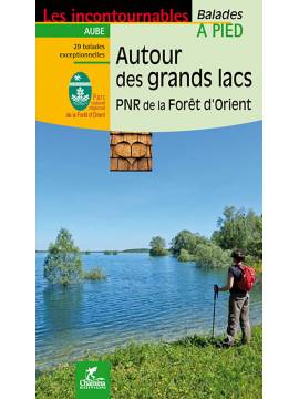 AUTOUR DES GRANDS LACS PNR DE LA FORET D'ORIENT