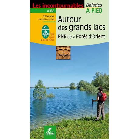 AUTOUR DES GRANDS LACS PNR DE LA FORET D'ORIENT