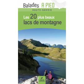 LES 20 PLUS BEAUX LACS DE MONTAGNE HAUTE-SAVOIE