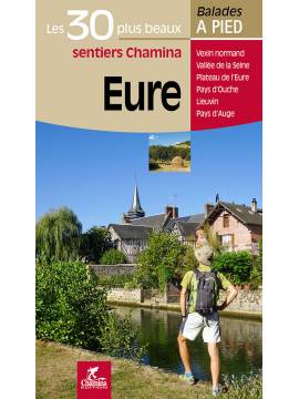 EURE LES 30 PLUS BEAUX SENTIERS