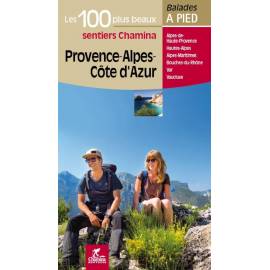 PROVENCE ALPES COTE D'AZUR LES 100 PLUS BEAUX SENTIERS