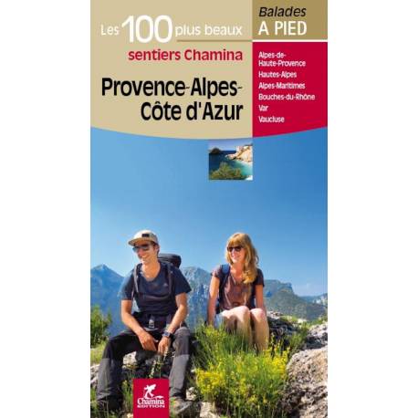 PROVENCE ALPES COTE D'AZUR LES 100 PLUS BEAUX SENTIERS