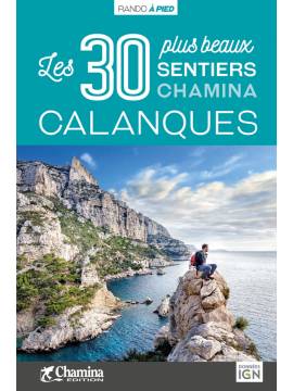 CALANQUES LES 30 PLUS BEAUX SENTIERS
