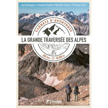 CARNET D'AVENTURE GTA - LA GRANDE TRAVERSEE DES ALPES