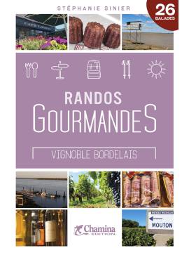 RANDOS GOURMANDES VIGNOBLE BORDELAIS