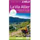 LA VIA ALLIER - LA VELOROUTE DE L'AUVERGNE DE NEVERS A LANGOGNE